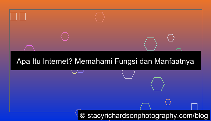 visual apa itu internet dan fungsinya