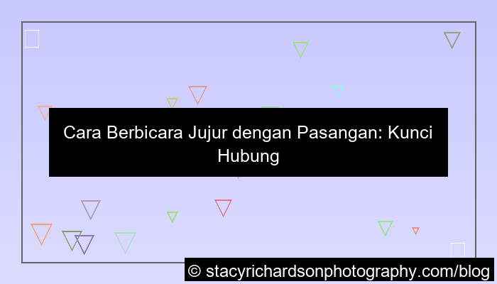 cara berbicara jujur dengan pasangan