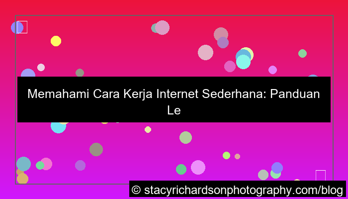 cara kerja internet secara sederhana