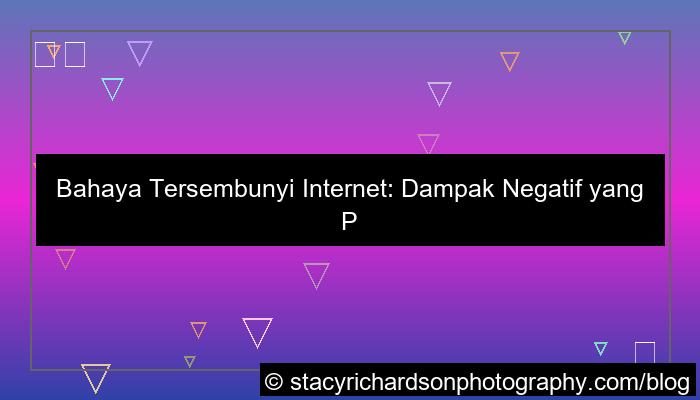 dampak negatif penggunaan internet