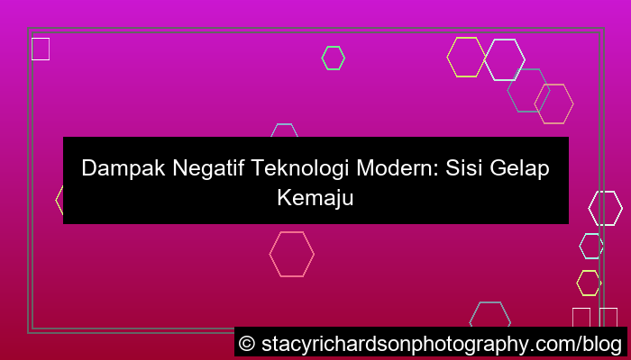 dampak negatif teknologi modern