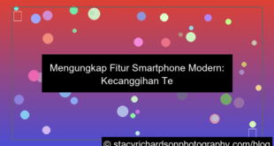 fitur smartphone modern