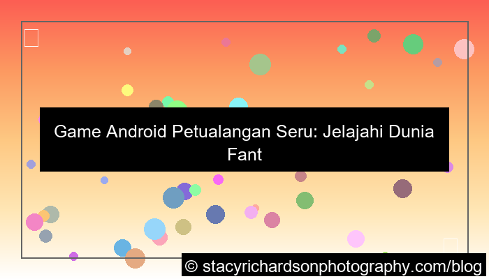 game android petualangan seru