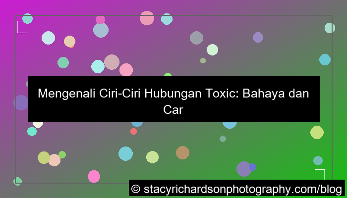 hubungan toxic dan ciri cirinya