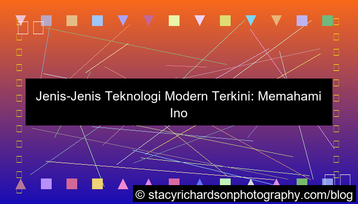jenis jenis teknologi modern