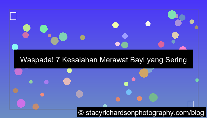 desain kesalahan merawat bayi yang sering terjadi