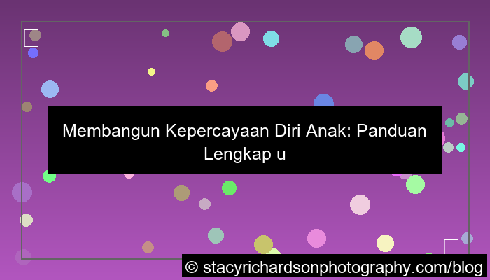 parenting anak agar percaya diri