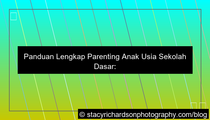 desain parenting anak usia sekolah dasar
