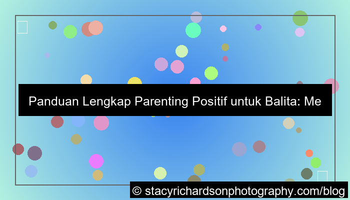 desain parenting positif untuk balita