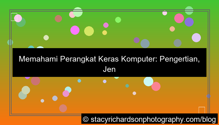 pengertian perangkat keras komputer