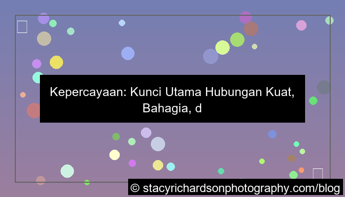 pentingnya kepercayaan dalam relationship