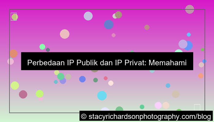perbedaan ip publik dan ip privat