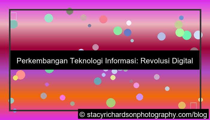 perkembangan teknologi informasi