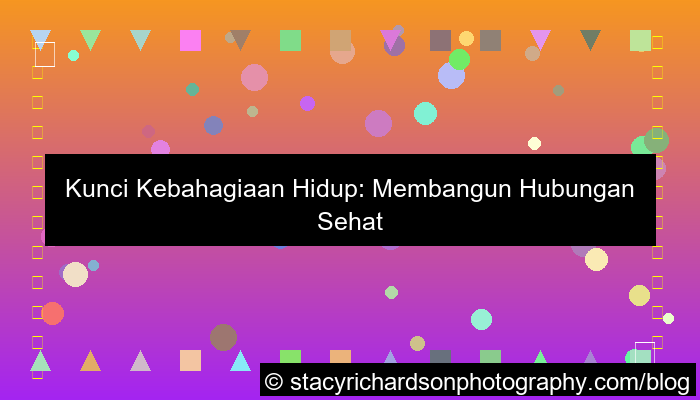 relationship dan kebahagiaan hidup