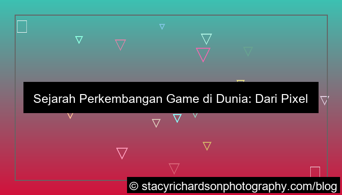 sejarah perkembangan game di dunia