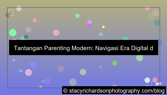 tantangan parenting modern