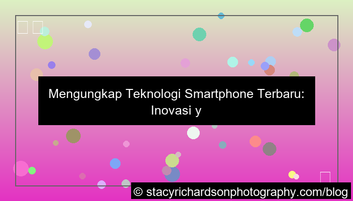 ilustrasi teknologi smartphone terbaru