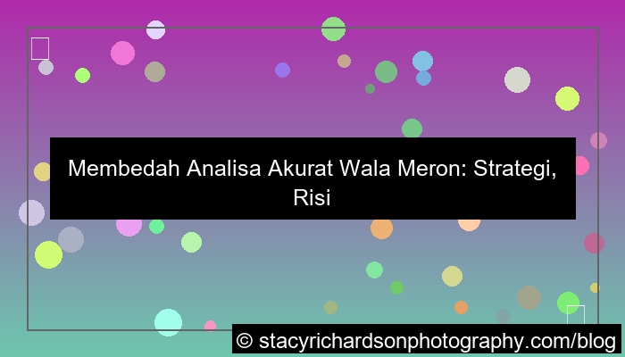 analisa akurat wala meron