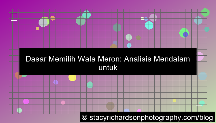 dasar memilih wala meron