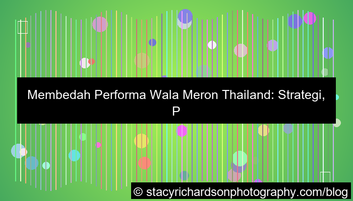ilustrasi performa wala meron thailand