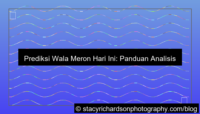 prediksi wala meron hari ini