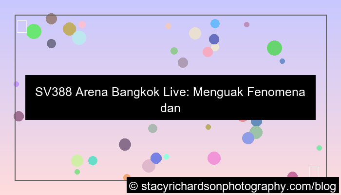 gambar sv388 arena bangkok live