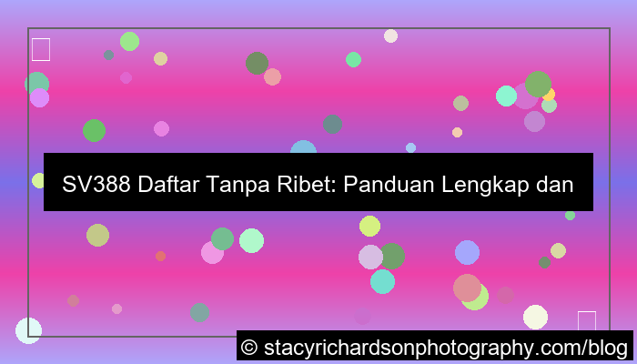 ilustrasi sv388 daftar tanpa ribet