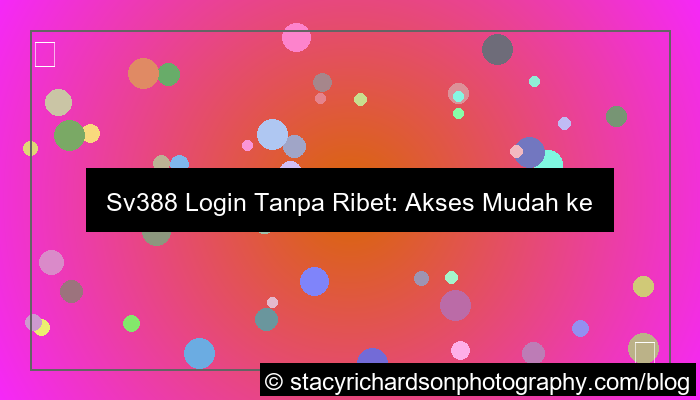 sv388 login tanpa ribet