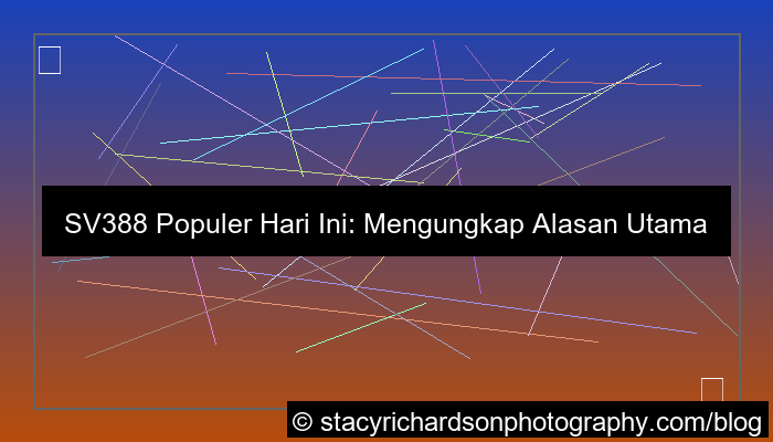 sv388 populer hari ini