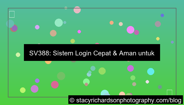 grafik sv388 sistem login cepat