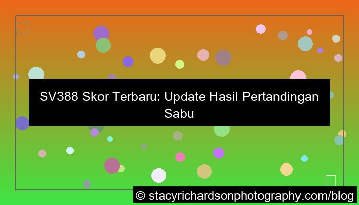 sv388 skor terbaru