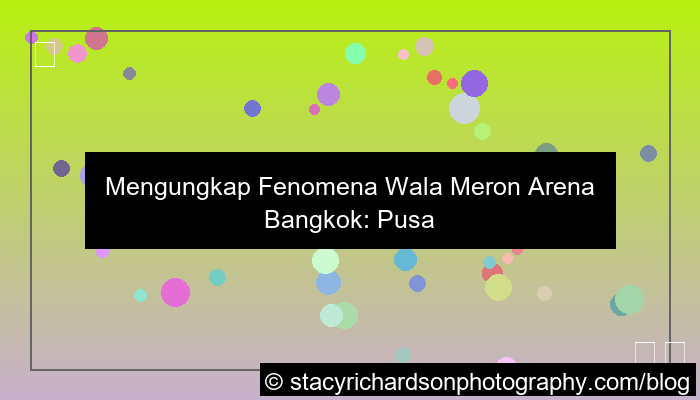 wala meron arena bangkok