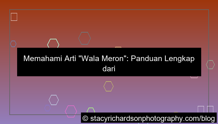 desain wala meron artinya