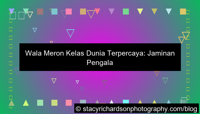 wala meron kelas dunia terpercaya