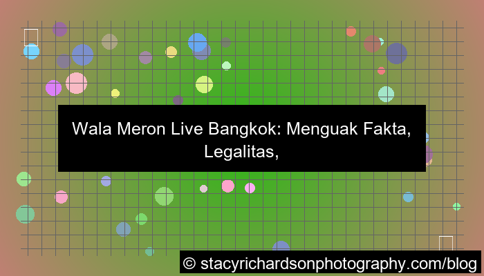 wala meron live bangkok
