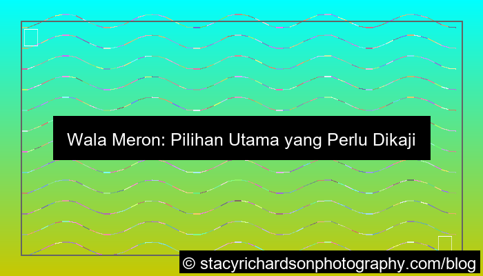 wala meron pilihan utama indonesia