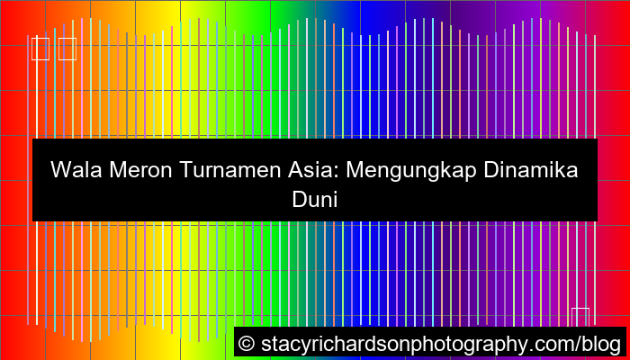 wala meron turnamen asia