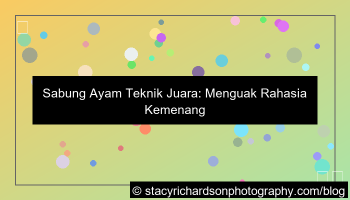sabung ayam teknik juara