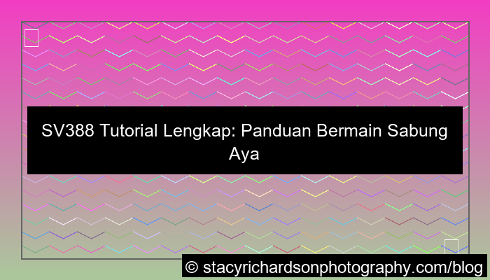 sv388 tutorial lengkap