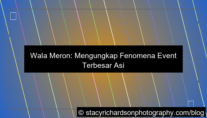 grafik wala meron event terbesar asia