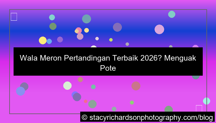 visual wala meron pertandingan terbaik 2026