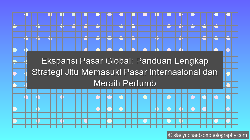 Ekspansi Pasar Global