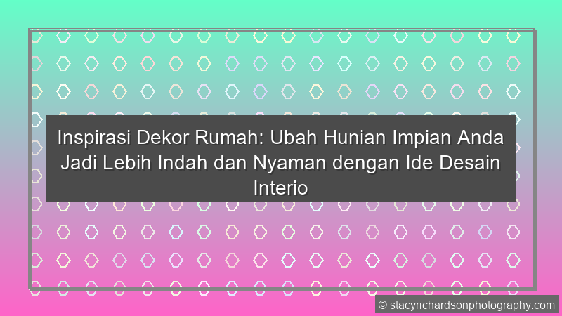 Inspirasi Dekor Rumah