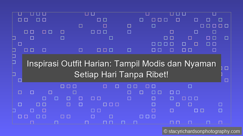 Inspirasi Outfit Harian