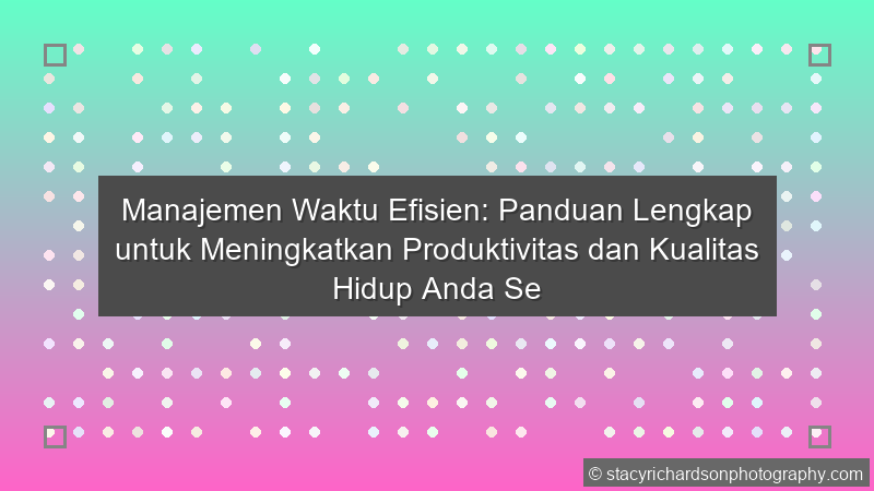 Manajemen Waktu Efisien