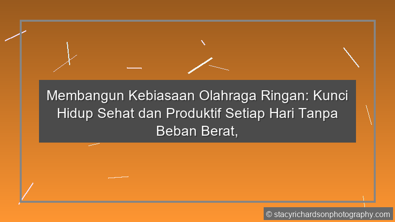 Kebiasaan Olahraga Ringan