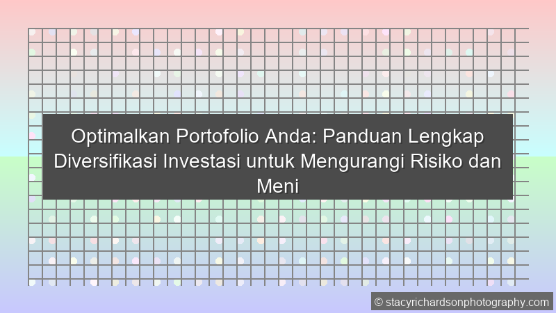 Diversifikasi Portofolio Investasi