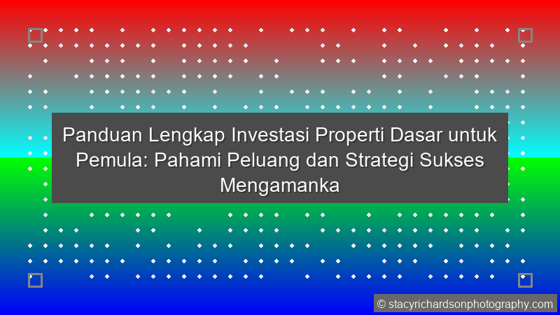 Investasi Properti Dasar