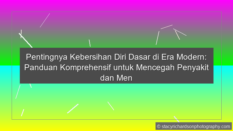 Kebersihan Diri Dasar