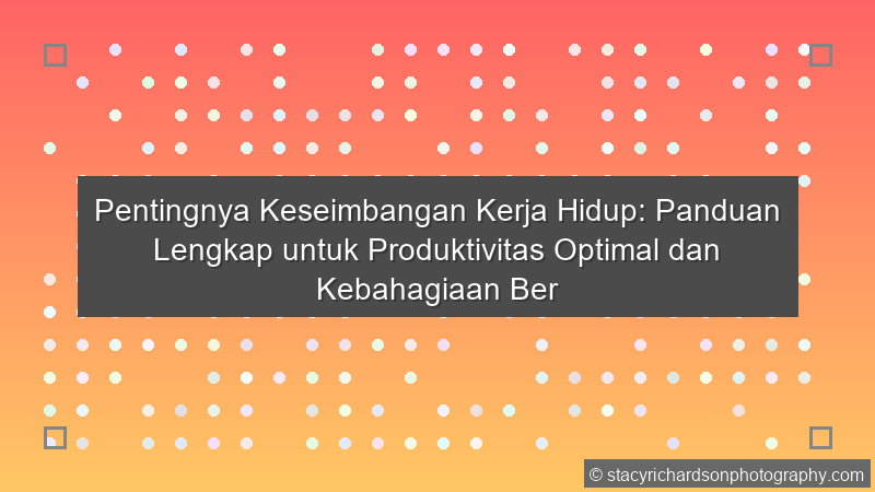 Keseimbangan Kerja Hidup